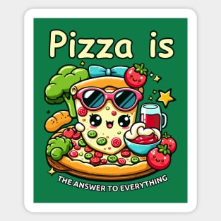 Pizza is the answer to everything  Funny National Pizza Day Sticker